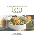 Tea Cookbook: Sweet and Savory Recipes for Tea Lovers