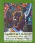 Ayahuasca Reader: Encounters With the Amazon's Sacred Vine