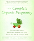 The Complete Organic Pregnancy