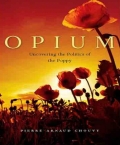 Opium: Uncovering the Politics of the Poppy