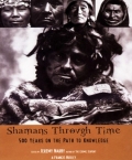 Shamans Through Time: 500 Years On The Path To Knowledge